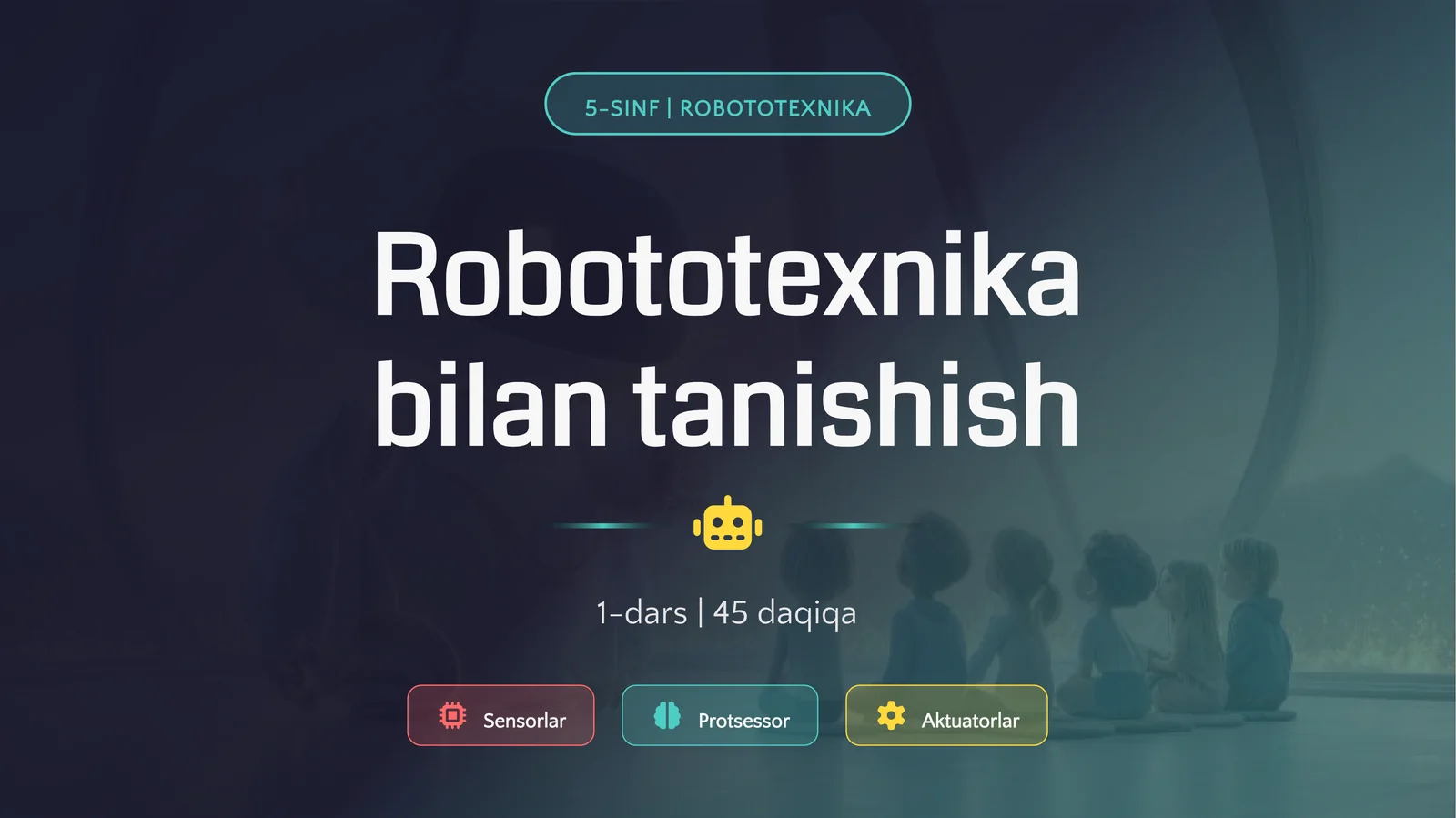 Robototexnika bilan tanishish 1-DARS