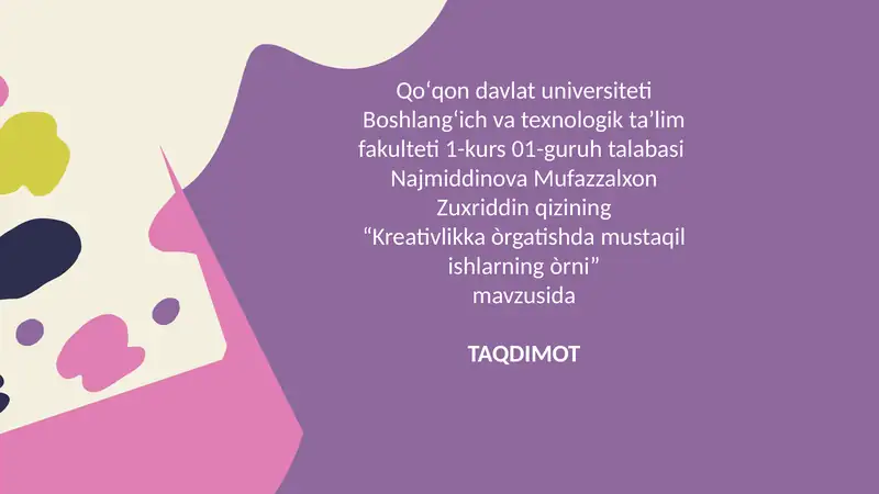 Kreativlikka òrgatishda mustaqil ishlarning òrni