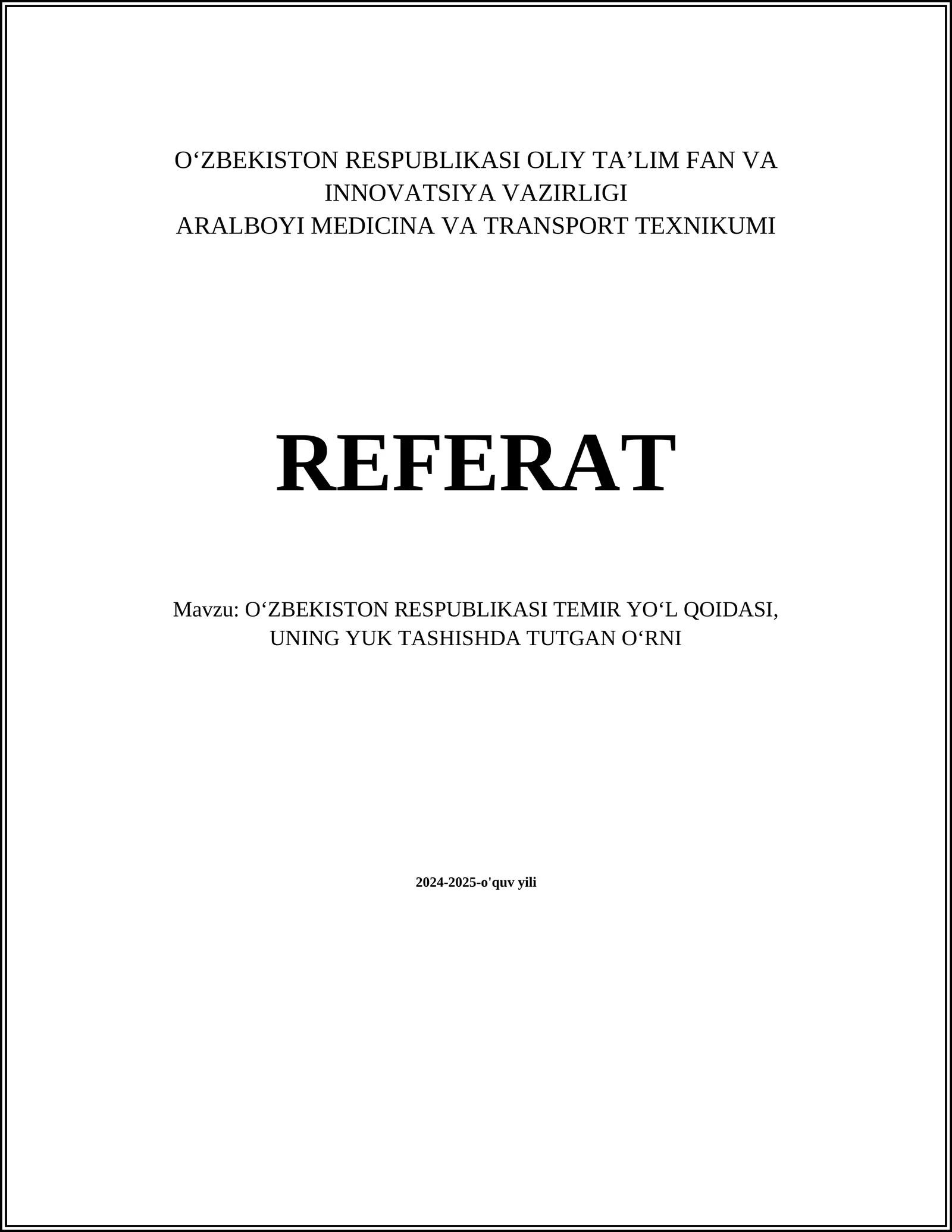 O‘ZBEKISTON RESPUBLIKASI TEMIR YO‘L QOIDASI, UNING YUK TASHISHDA TUTGAN O‘RNI