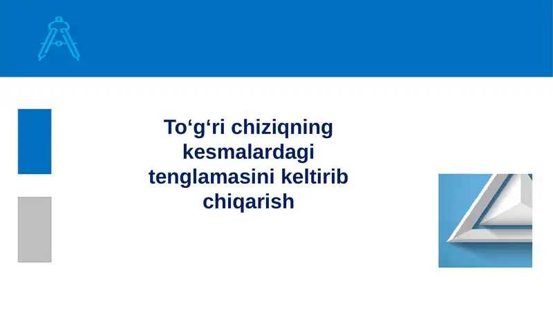 Toʻgʻrichiziqning kesmalardagi tenglamasi