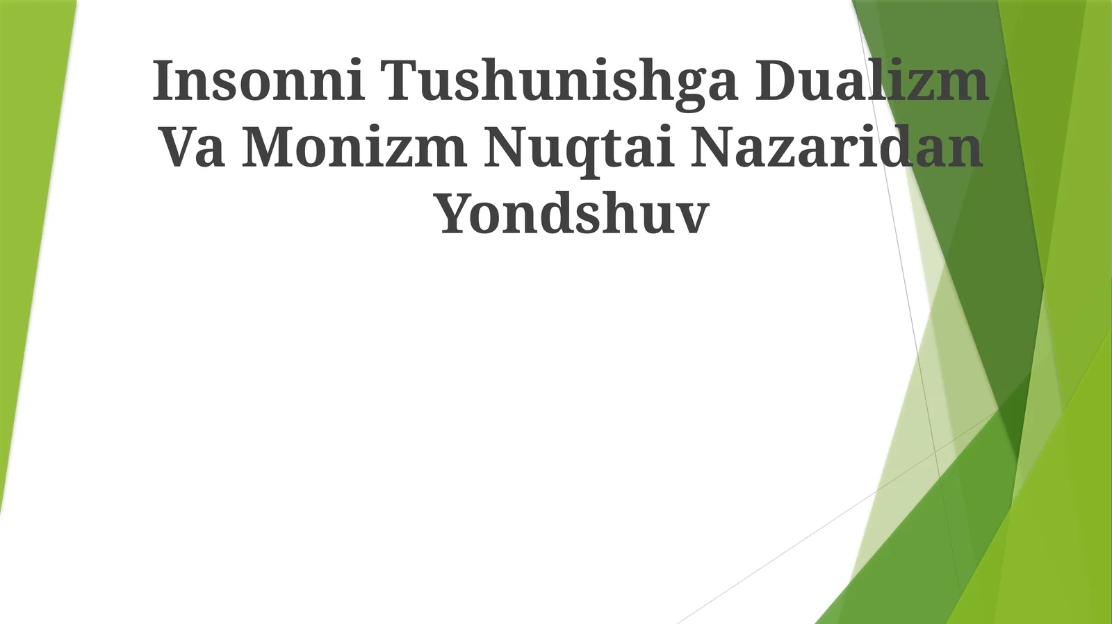 Insonni Tushunishga Dualizm Va Monizm Nuqtai Nazaridan Yondshuv