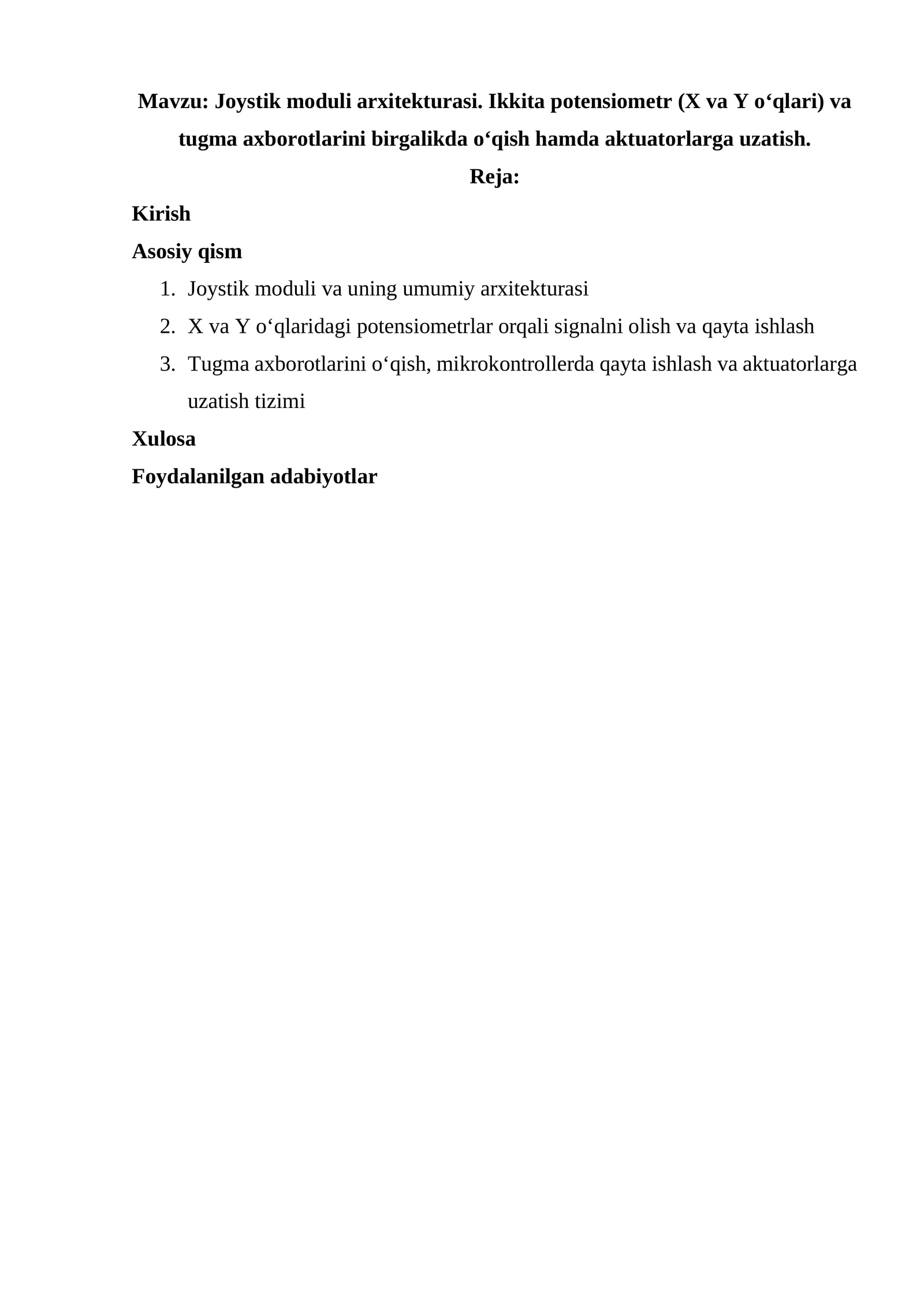 Joystik moduli arxitekturasi. Ikkita potensiometr (X va Y o'qlari) va tugma axborotlarini birgalikda o'qish hamda aktuatorlarga uzatish.