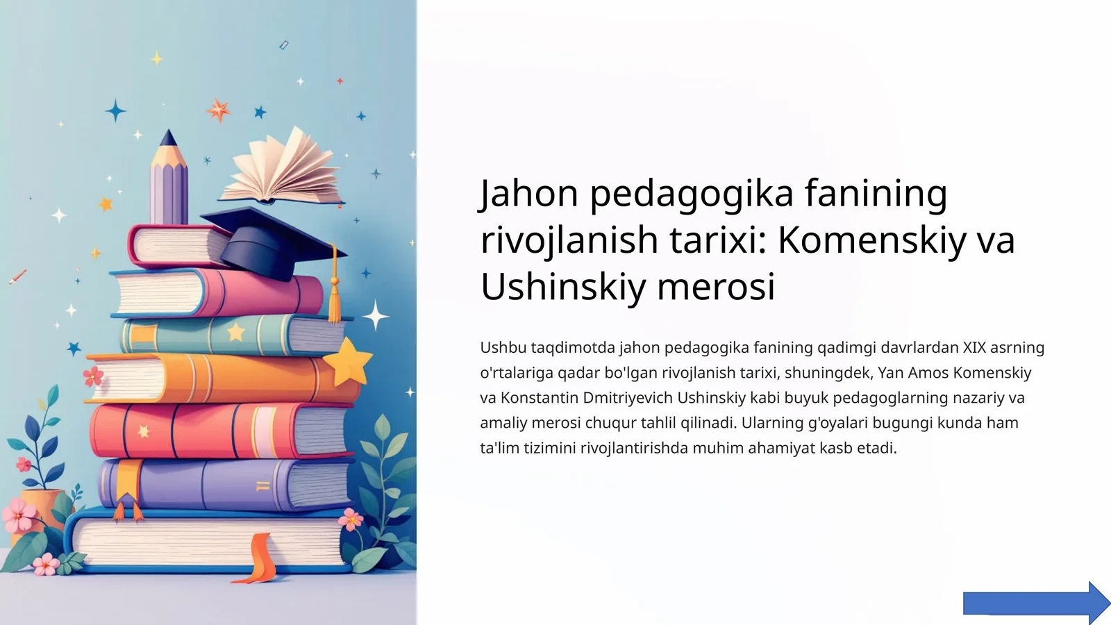 Jahon pedagogika fanining rivojlanish tarixi: Komenskiy va Ushinskiy merosi