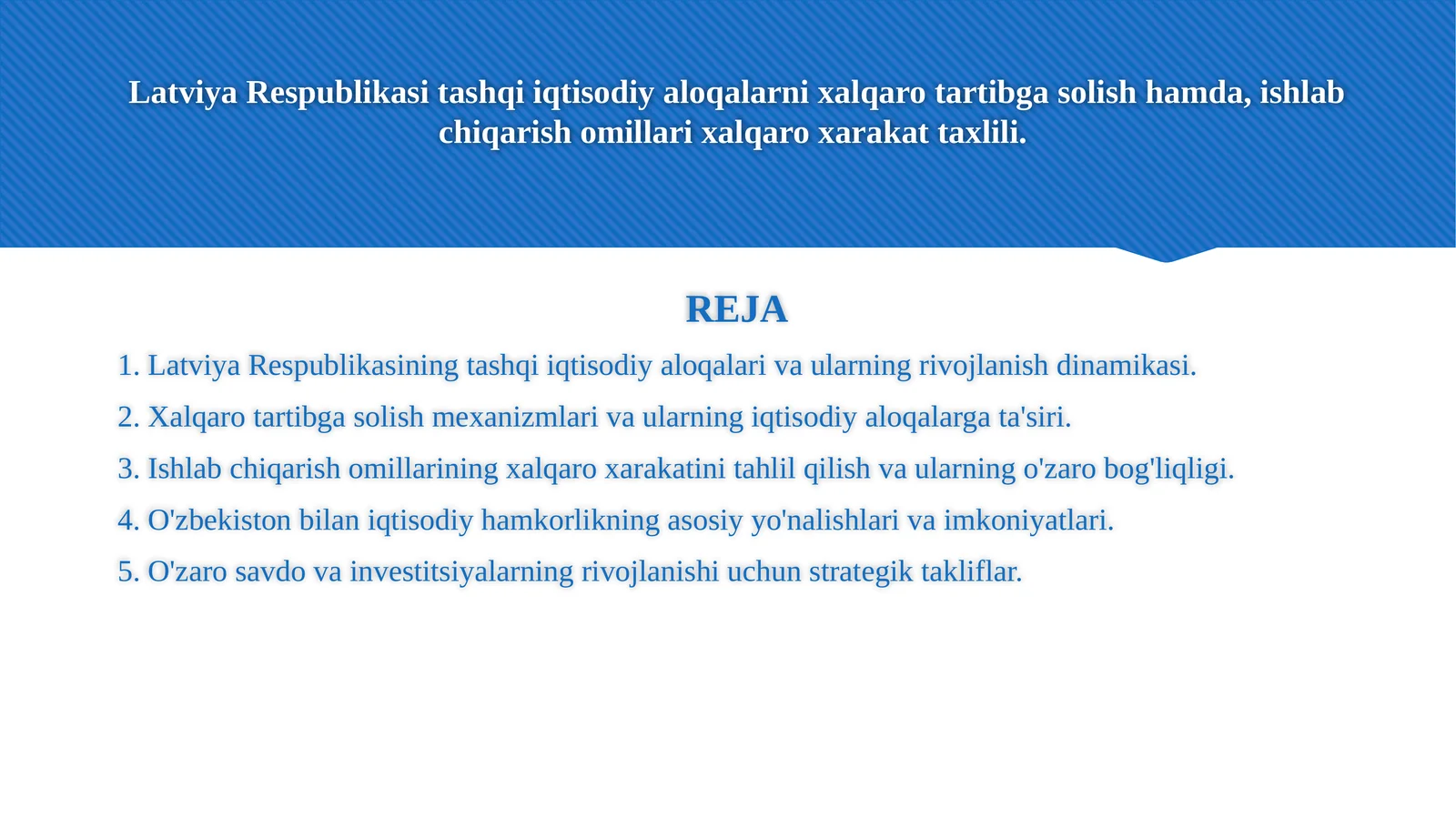 Latviya Respublikasi tashqi iqtisodiy aloqalarni xalqaro tartibga solish hamda, ishlab chiqarish omillari xalqaro xarakat taxlili.
