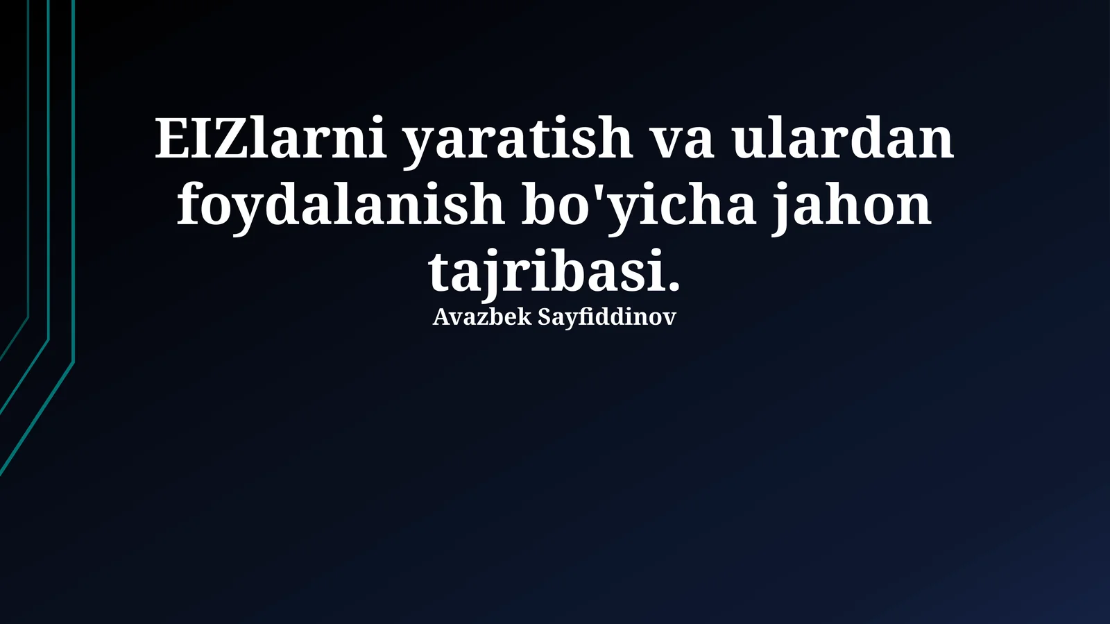 SEZ yaratish va foydalanishning global tajribasi