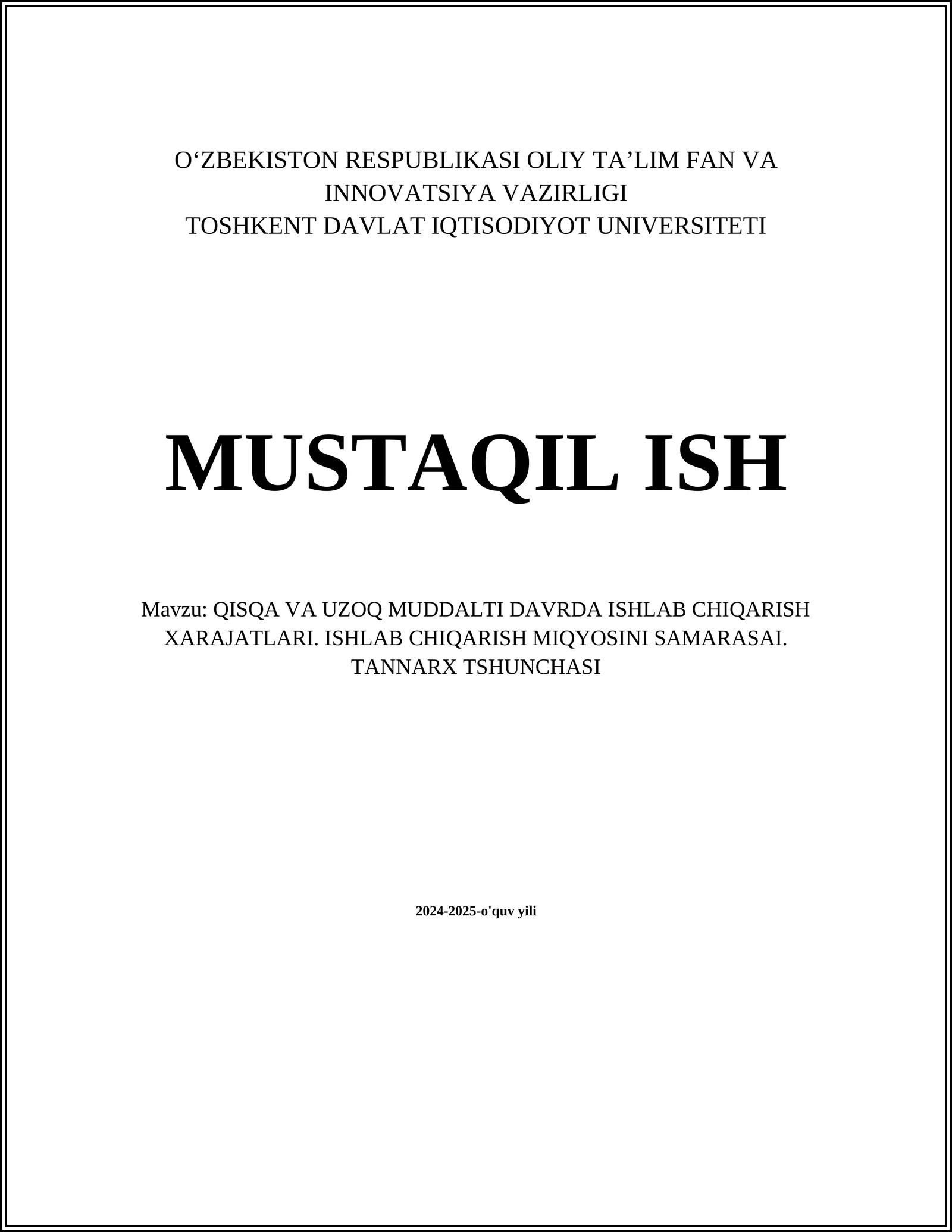 QISQA VA UZOQ MUDDALTI DAVRDA ISHLAB CHIQARISH XARAJATLARI. ISHLAB CHIQARISH MIQYOSINI SAMARASAI. TANNARX TSHUNCHASI