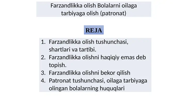 Farzandlikka olish Bolalarni oilaga tarbiyaga olish (patronat)