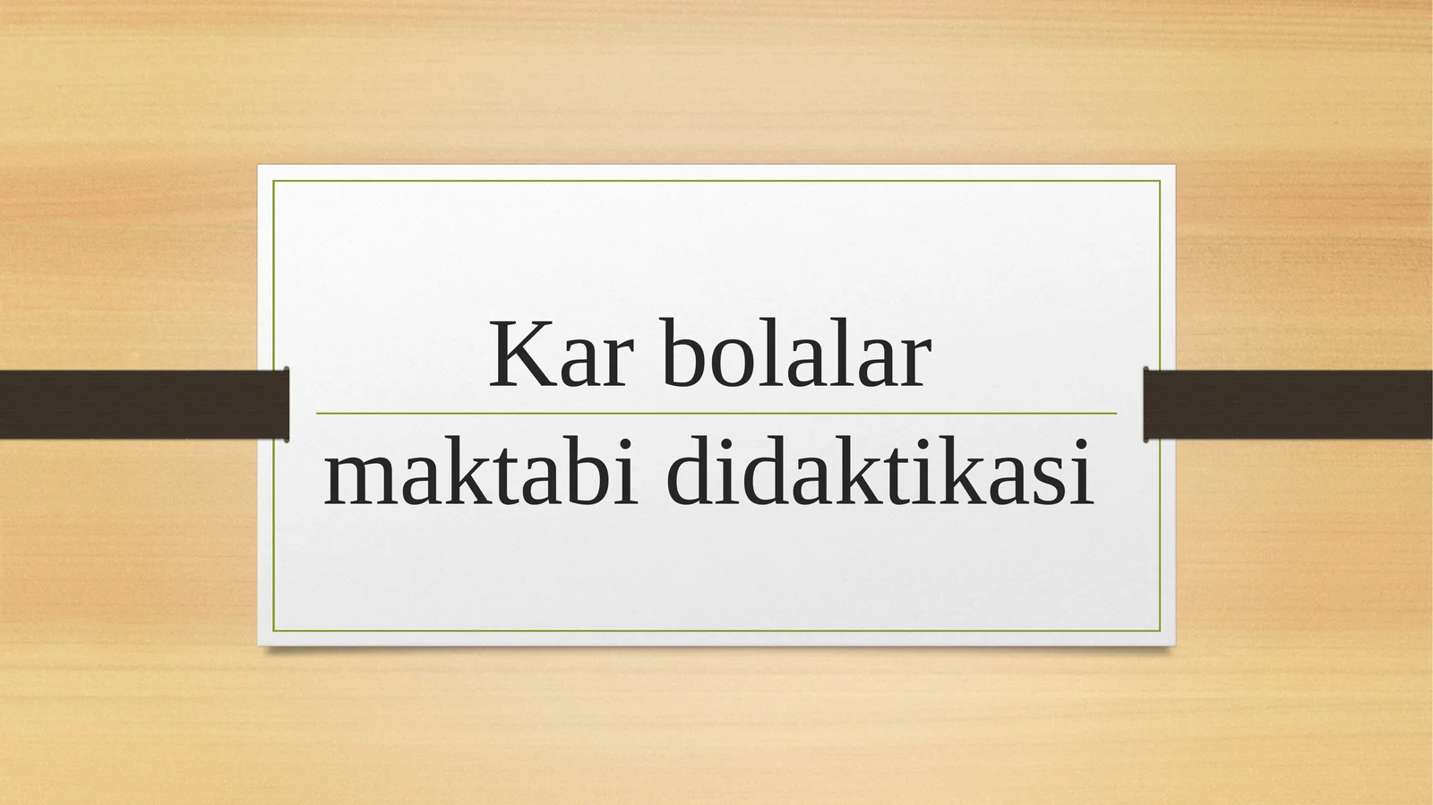 Kar bolalar maktabi didaktikasi