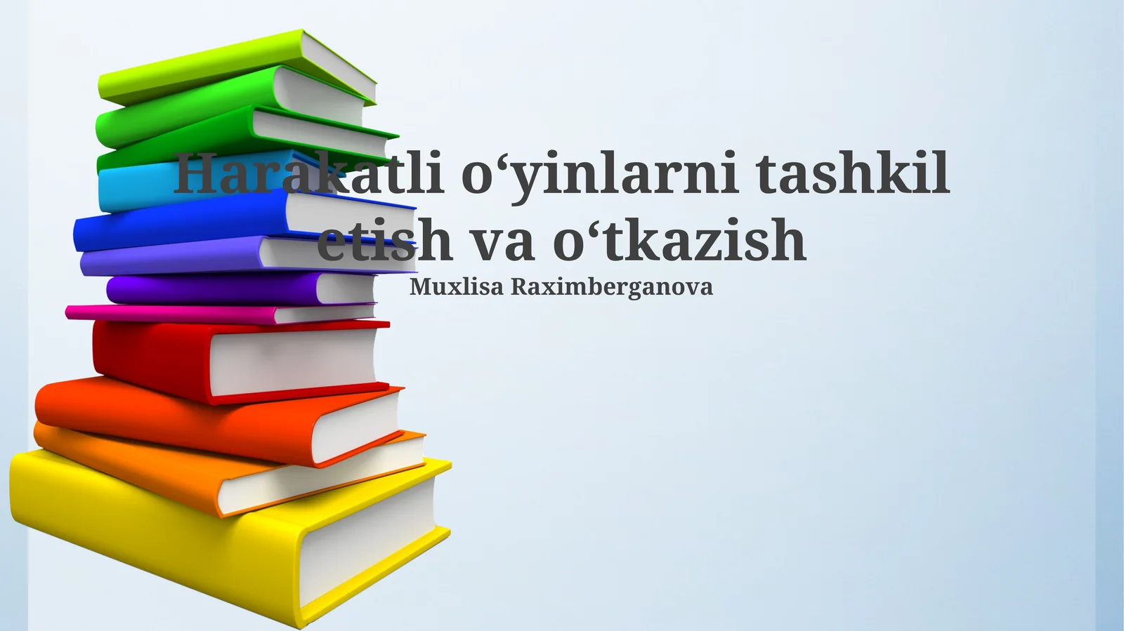 Harakatli o‘yinlarni tashkil etish va o‘tkazish