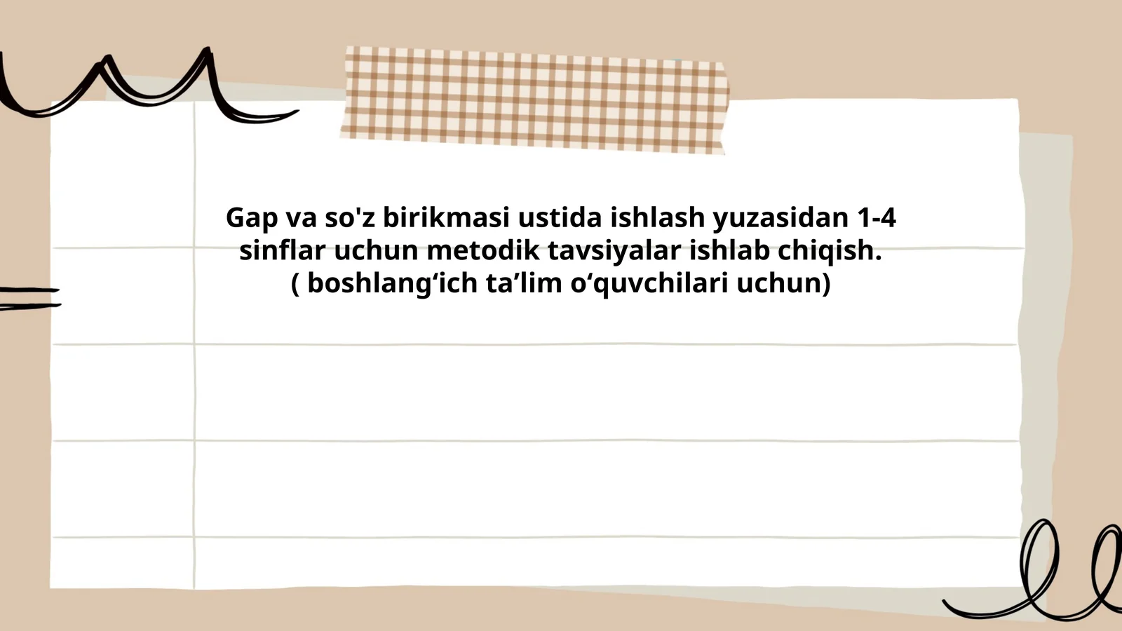Gap va so'z birikmasi ustida ishlash yuzasidan 1-4 sinflar uchun metodik tavsiyalar ishlab chiqish