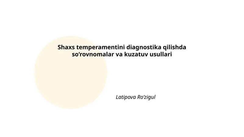 Shaxs temperamentini diagnostika qilishda so‘rovnomalar va kuzatuv usullari
