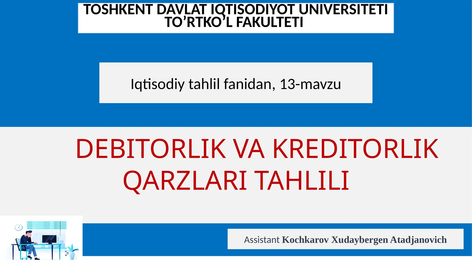 DEBITORLIK VA KREDITORLIK QARZLARI TAHLILI