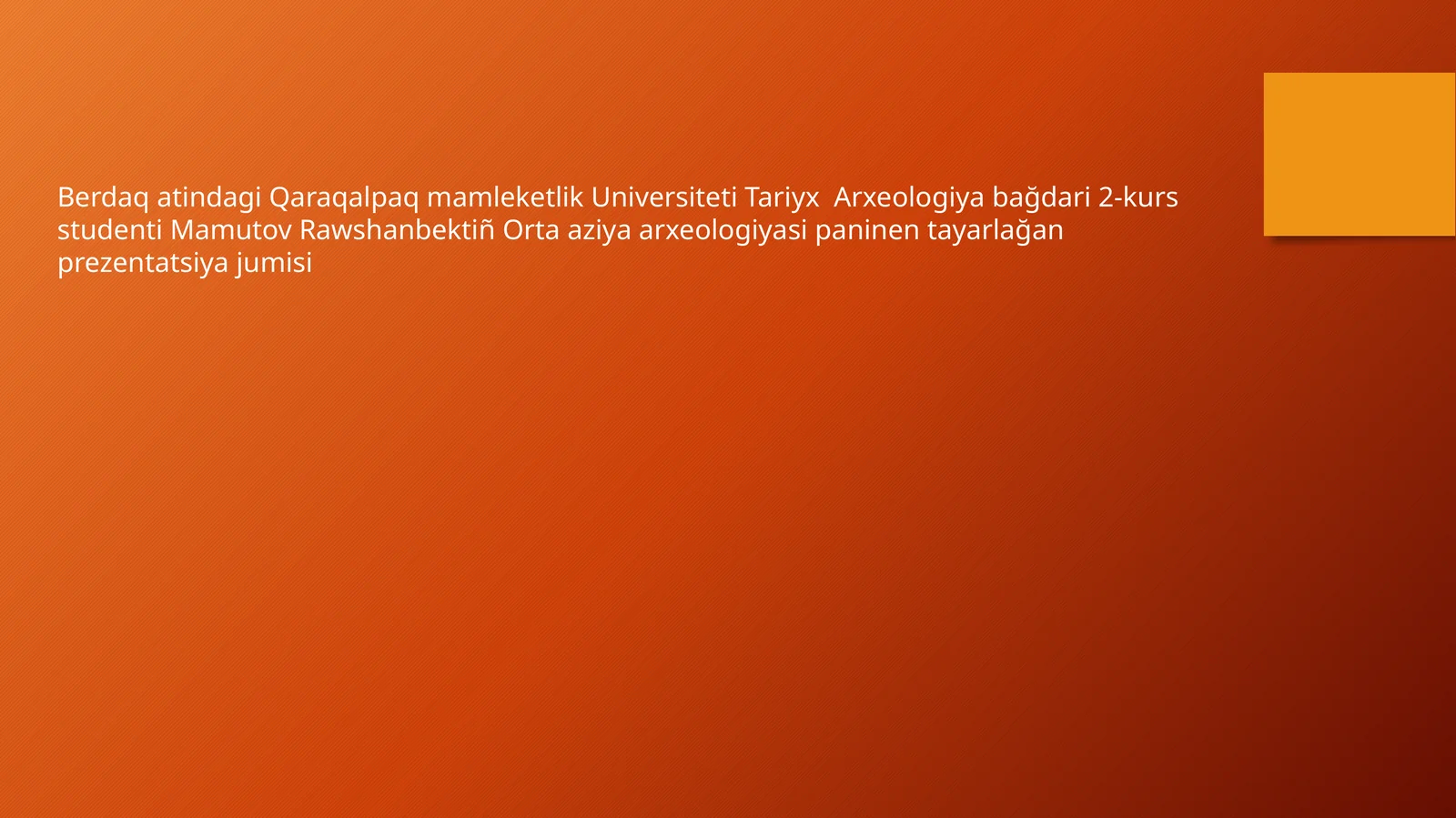 Orta Aziya arxeologiyasi paninen tayarlangan prezentatsiya