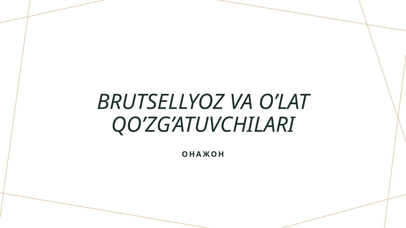 Brutsellyoz va o’lat qo’zg’atuvchilari