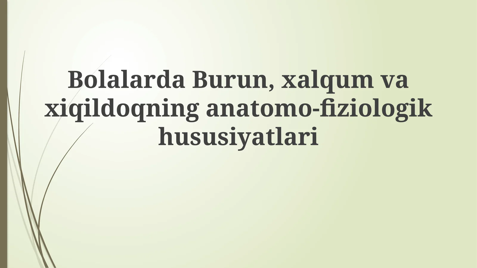 Bolalarda Burun, Xalqum va Hiqildoqning Anatomo-Fiziologik Hususiyatlari