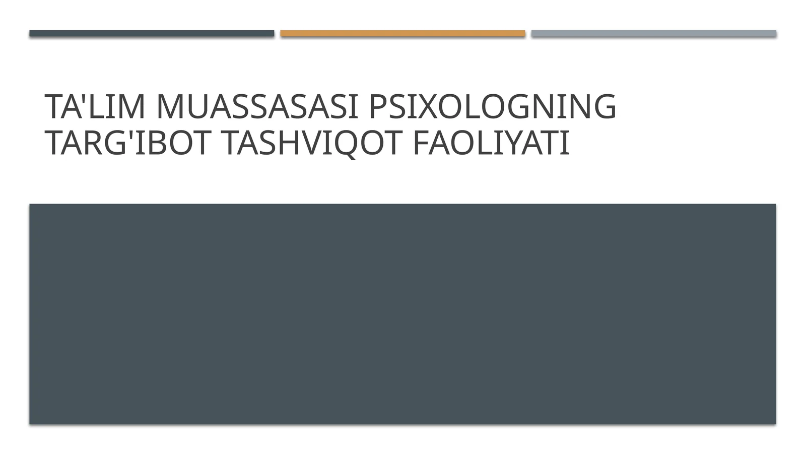 Ta'lim muassasasi psixologning targ'ibot tashviqot faoliyati