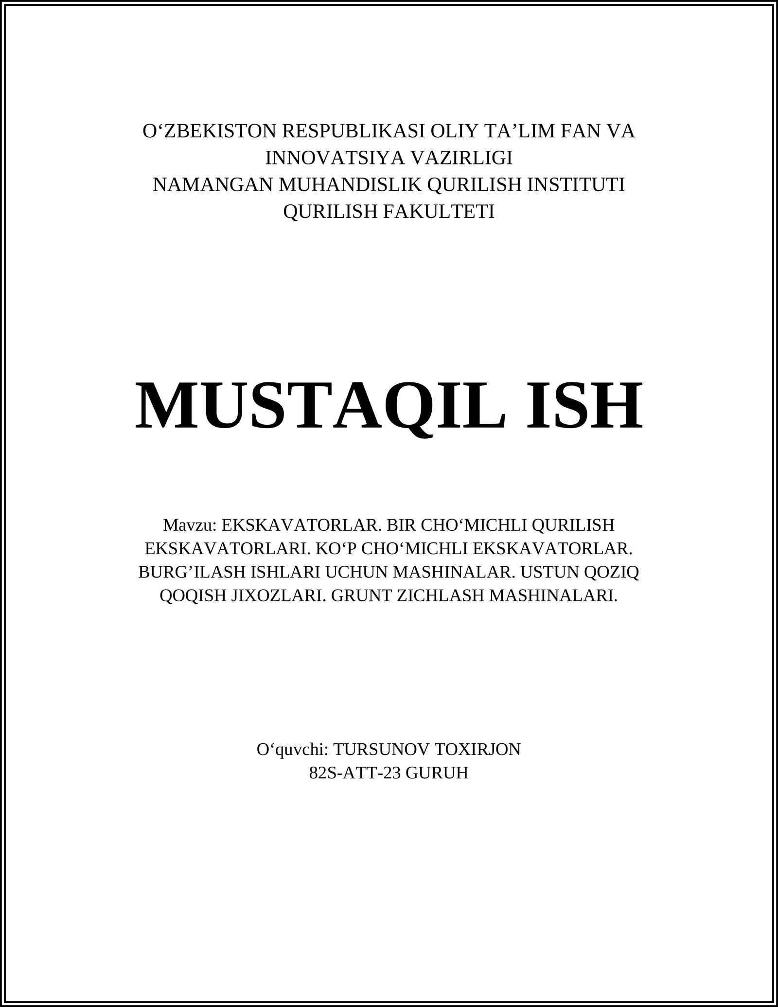 EKSKAVATORLAR. BIR CHO‘MICHLI QURILISH EKSKAVATORLARI. KO‘P CHO‘MICHLI EKSKAVATORLAR. BURG’ILASH ISHLARI UCHUN MASHINALAR. USTUN QOZIQ QOQISH JIXOZLARI. GRUNT ZICHLASH MASHINALARI