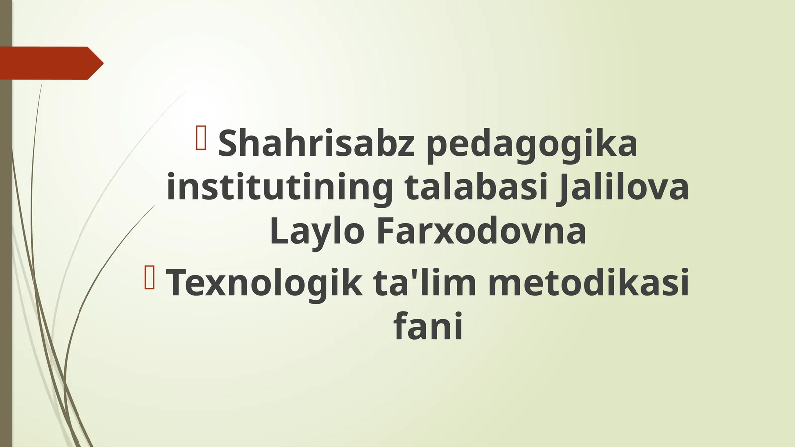 Shahrisabz pedagogika institutining talabasi Jalilova Laylo Farxodovna Texnologik ta'lim metodi kasifani
