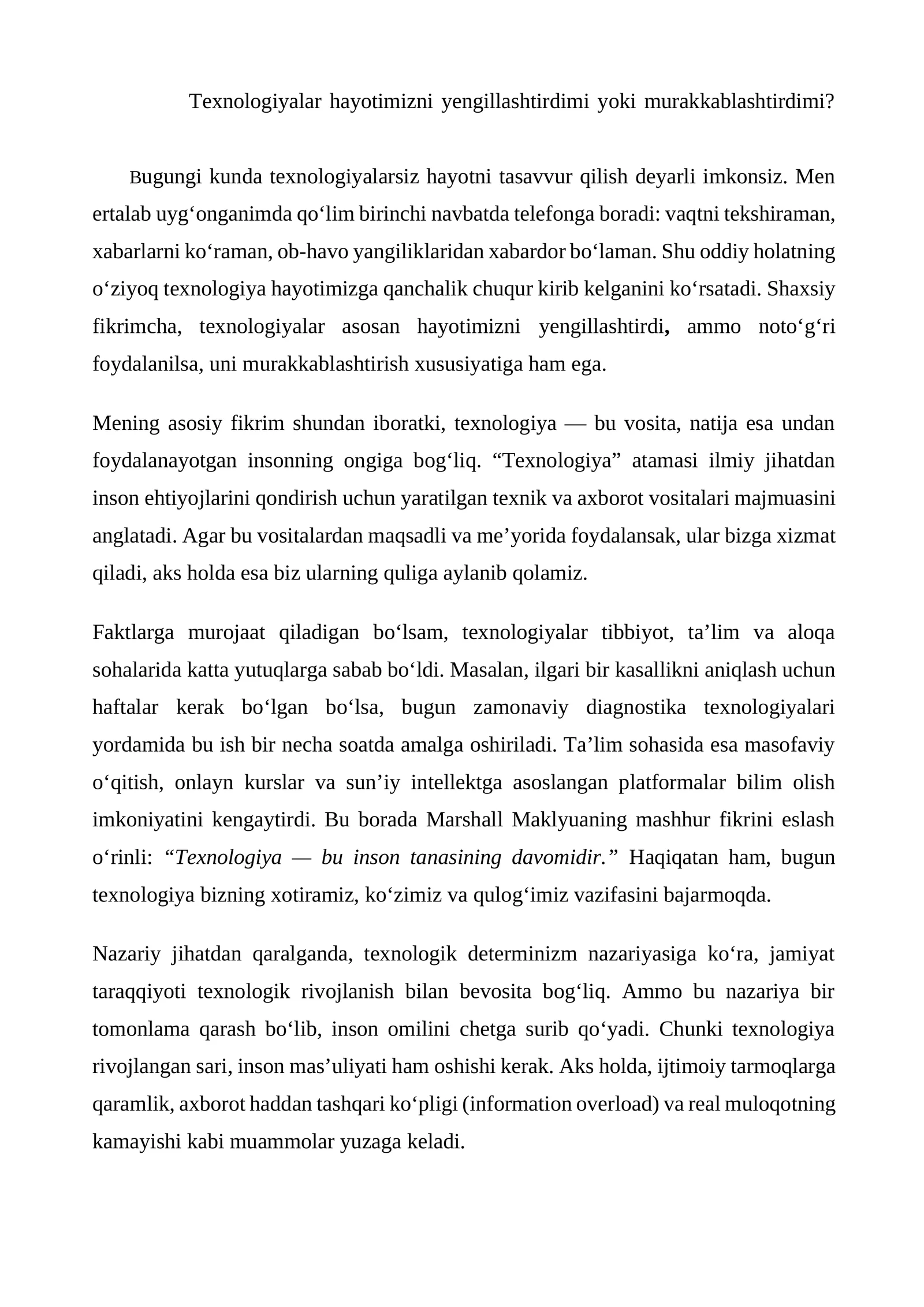 Texnologiyalar hayotimizni yengillashtirdimi yoki murakkablashtirdimi?       esse