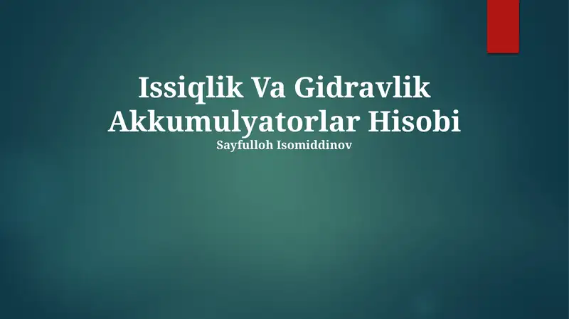 Issiqlik va Gidravlik Akkumulyatorlar Hisobi