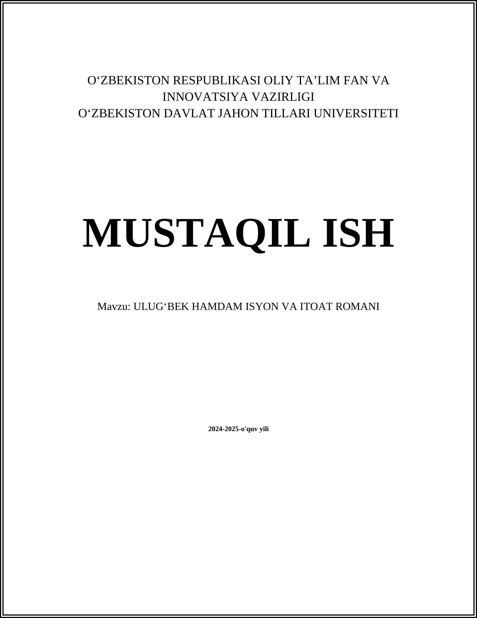 MUSTAQIL ISH Mavzu: ULUGʻBEK HAMDAM ISYON VA ITOAT ROMANI