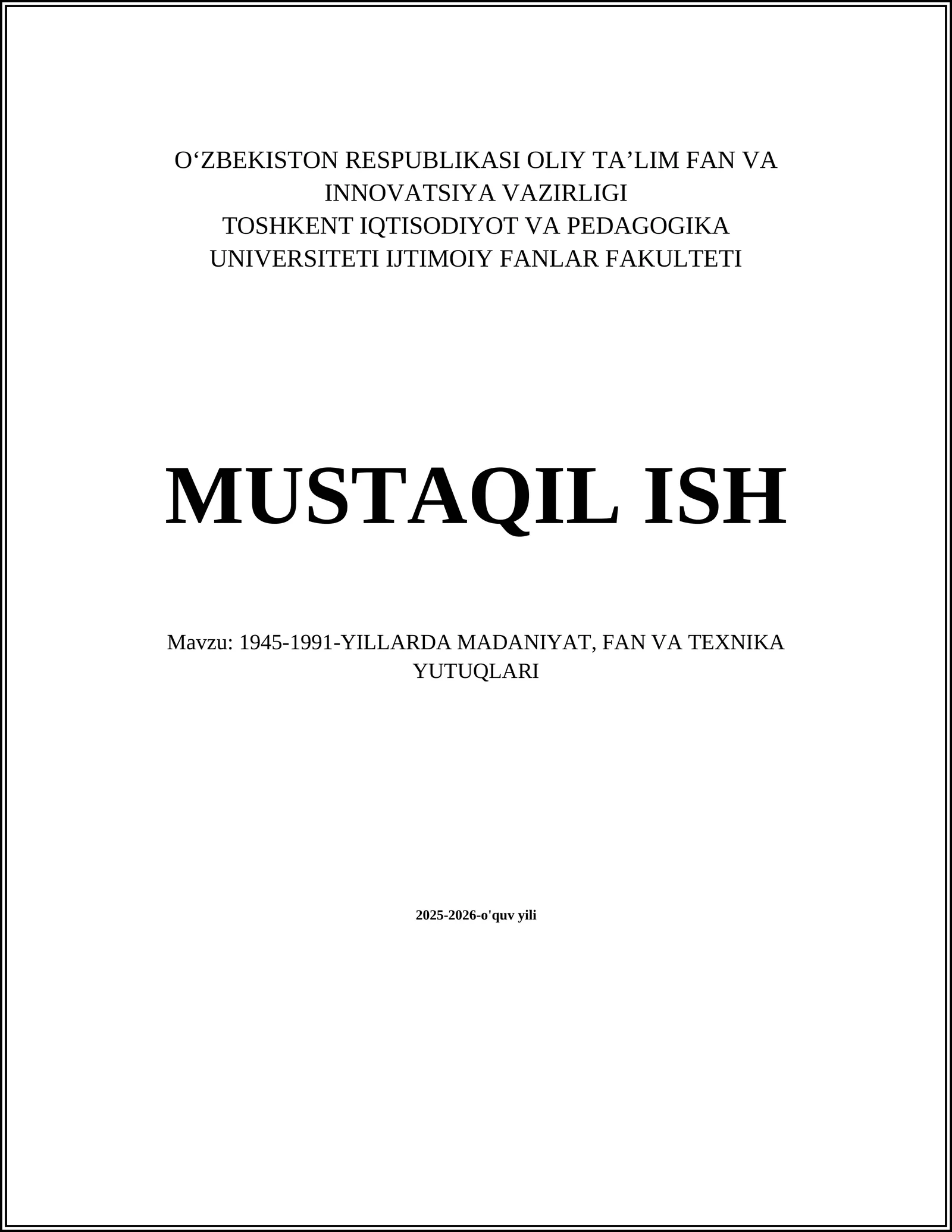 1945-1991-YILLARDA MADANIYAT, FAN VA TEXNIKA YUTUQLARI