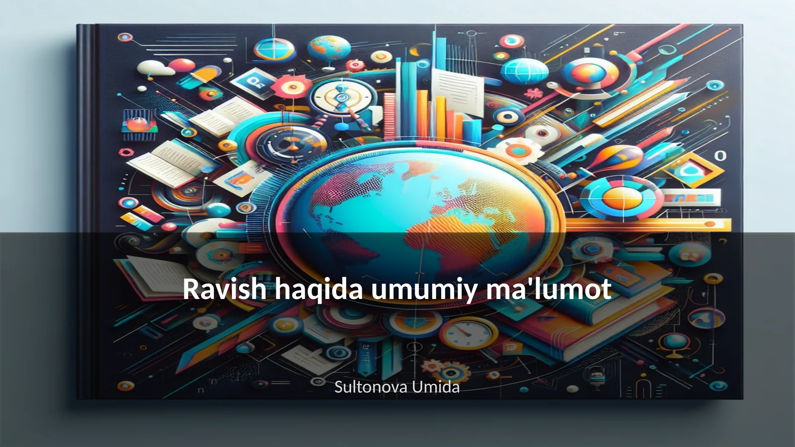 Ravish haqida umumiy ma'lumot