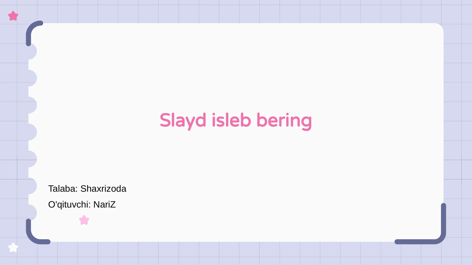 Slayd ishlab bering