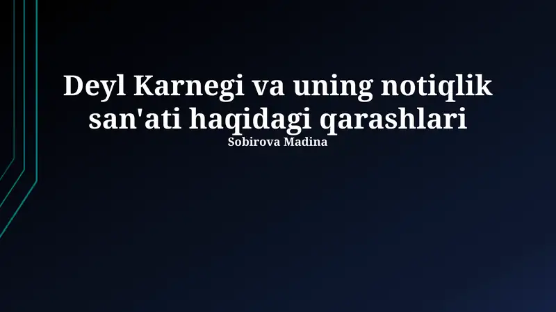 Dale Karnegi va Jamoatchilik Oldida Nutq San'ati To'g'risidagi Qarashlari