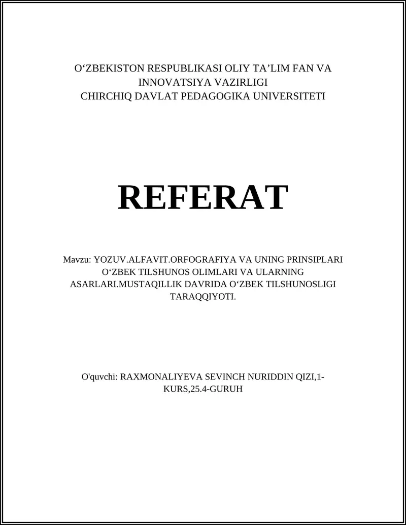 YOZUV.ALFAVIT.ORFOGRAFIYA VA UNING PRINSIPLARI OʻZBEK TILSHUNOS OLIMLARI VA ULARNING ASARLARI.MUSTAQILLIK DAVRIDA OʻZBEK TILSHUNOSLIGI TARAQQIYOTI