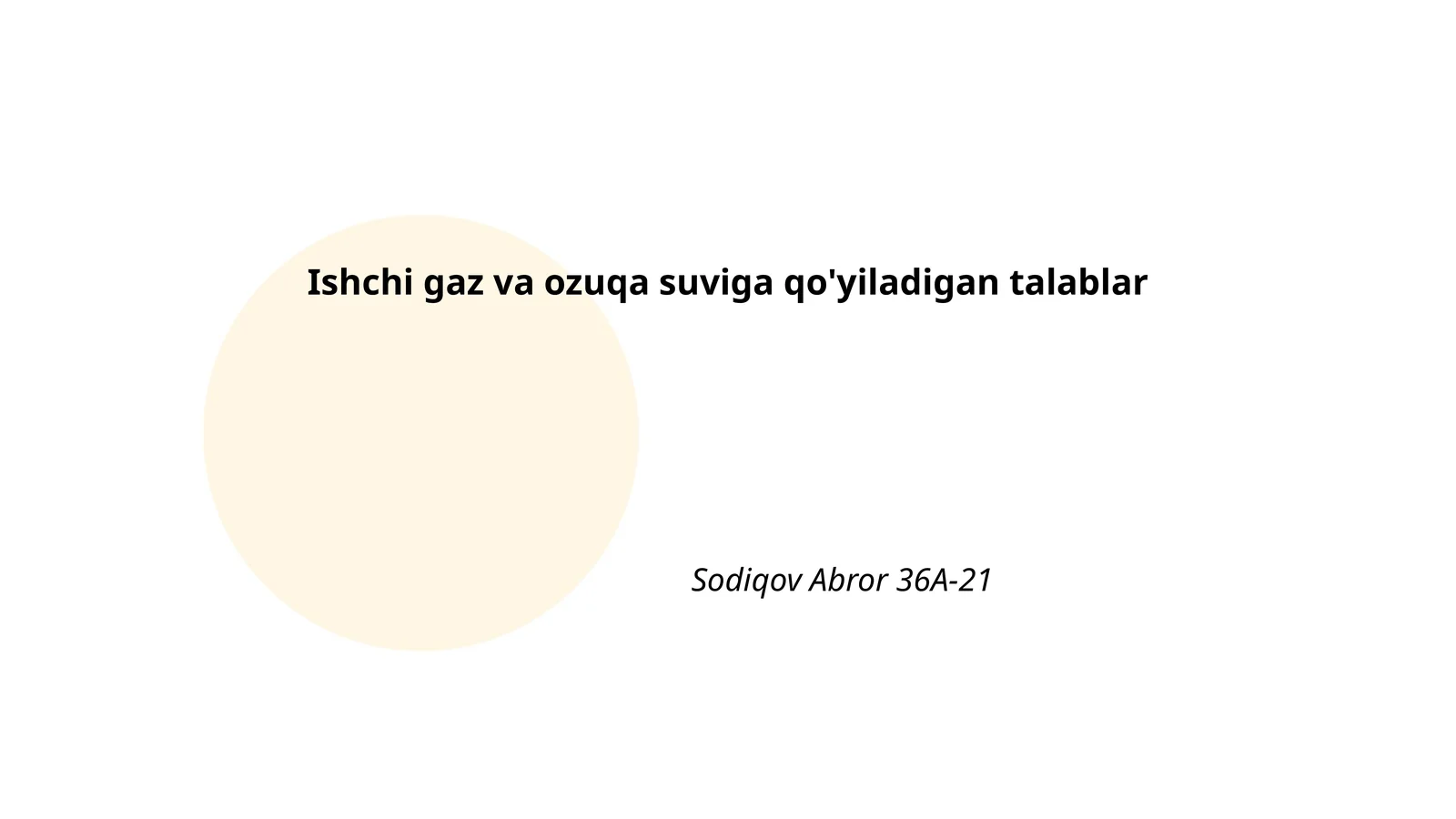 Ishchi gaz va ozuqa suviga qo'yiladigan talablar