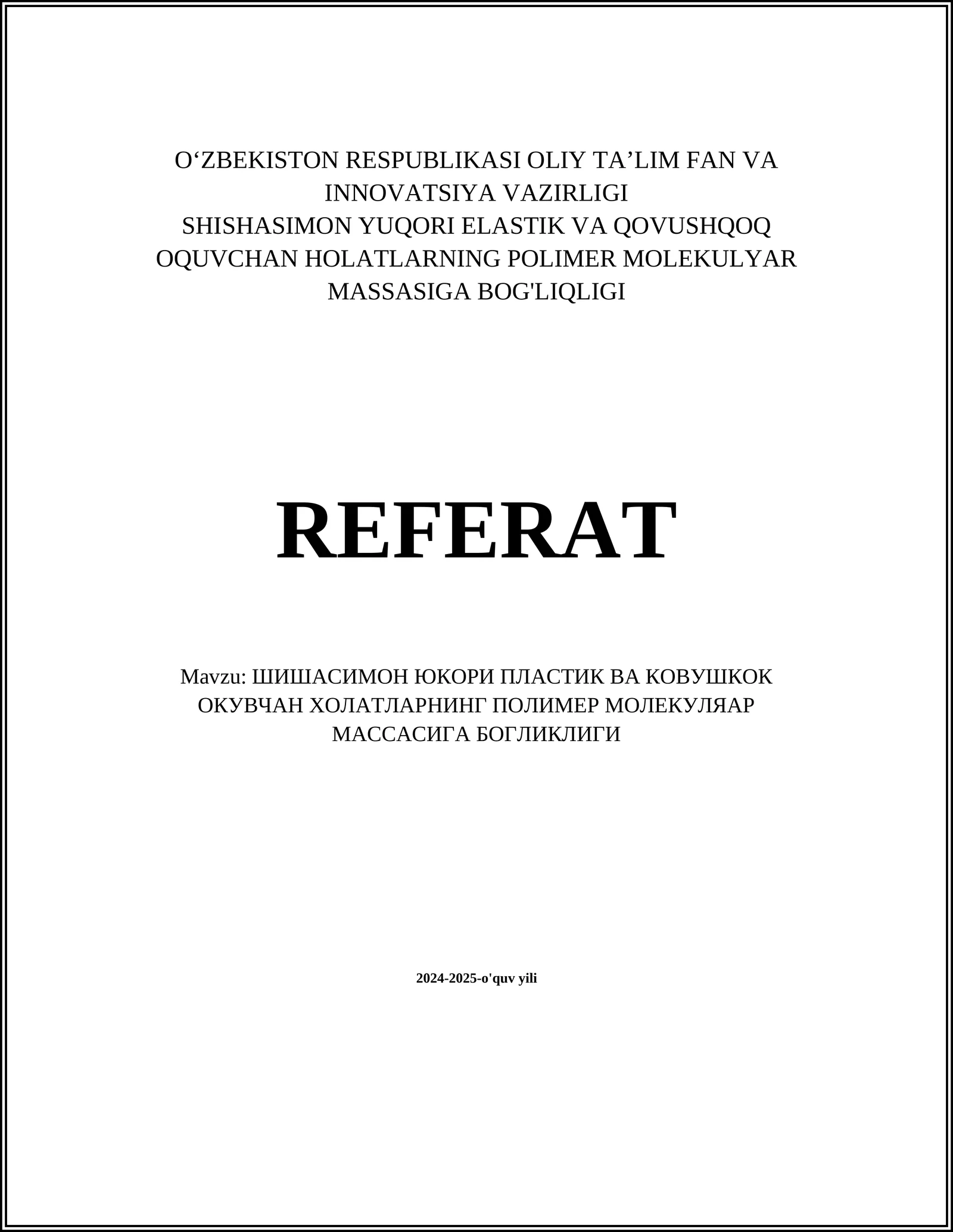 ШИШАСИМОН ЮКОРИ ПЛАСТИК ВА КОВУШКОК ОКУВЧАН ХОЛАТЛАРНИНГ ПОЛИМЕР МОЛЕКУЛЯАР МАССАСИГА БОГЛИКЛИГИ