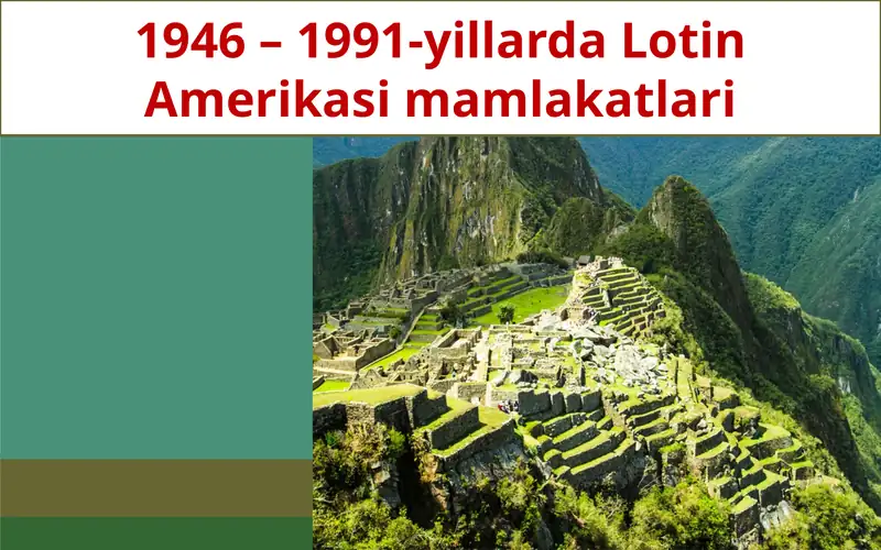 1946 – 1991-yillarda Lotin Amerikasi mamlakatlari