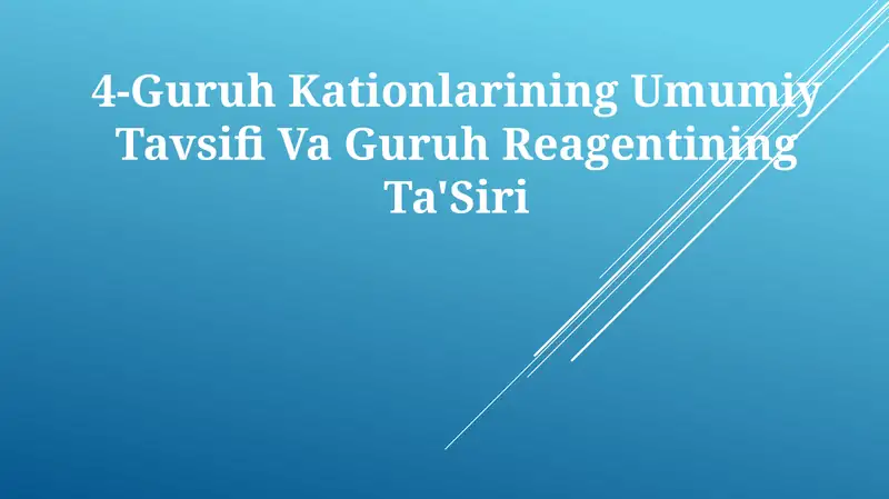 4-Guruh Kationlarining Umumiy Tavsifi Va GuruhReagentiningTa'Siri