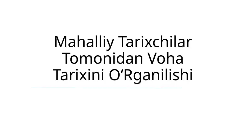 Mahalliy Tarixchilar Tomonidan Voha Tarixini OʻRganilishi