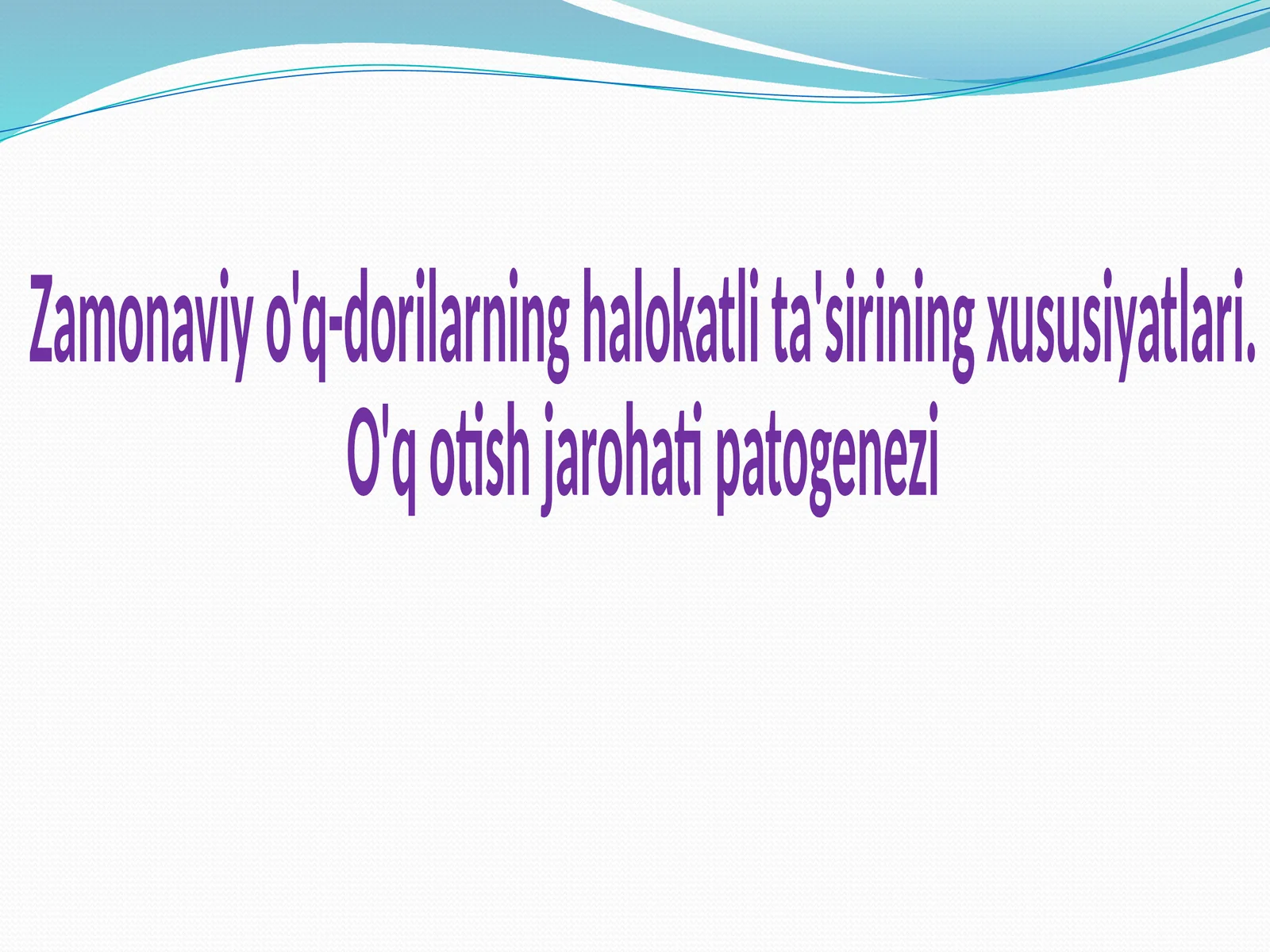 Zamonaviy o'q-dorilarning halokatli ta'sirining xususiyatlari