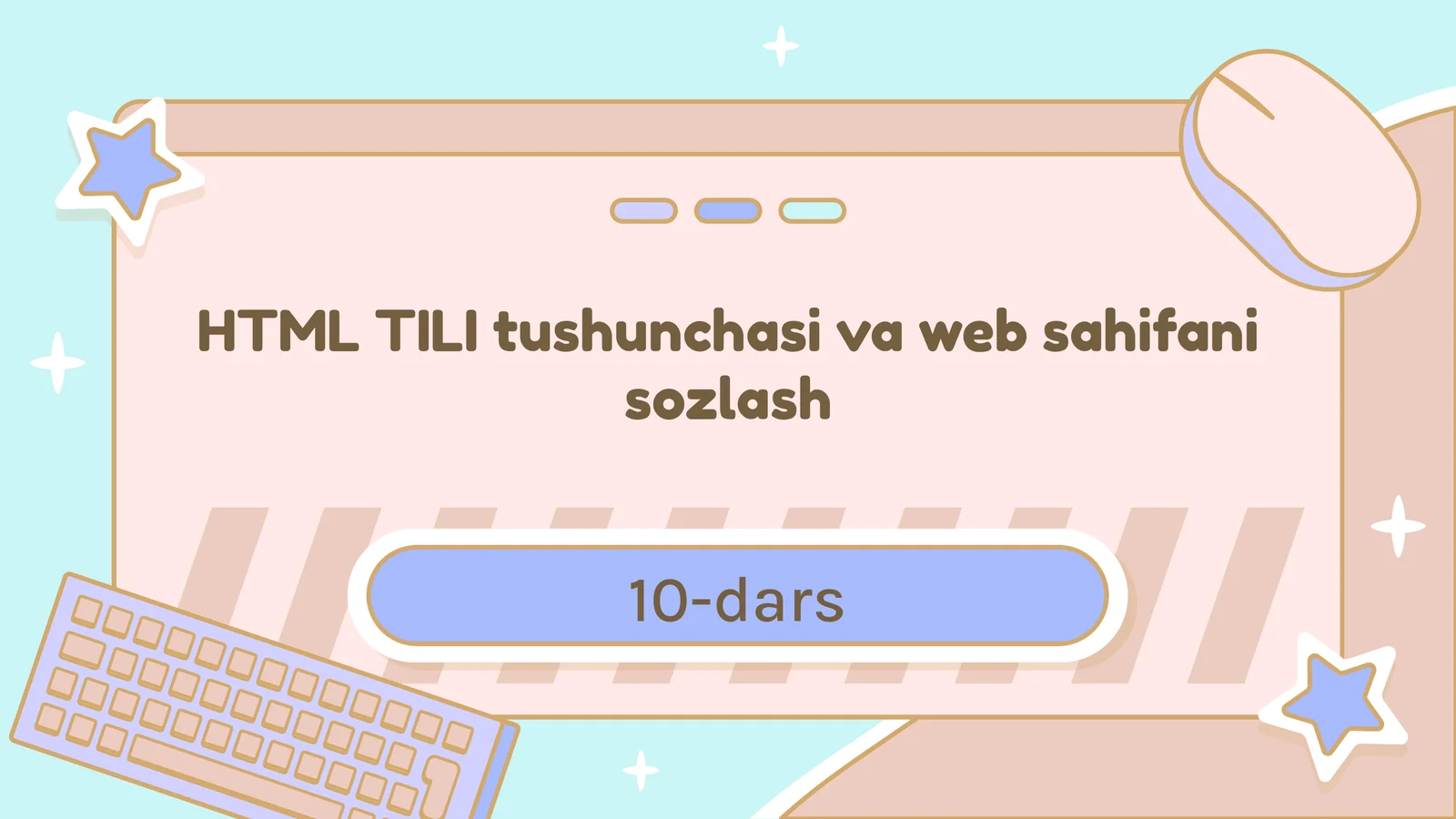 HTML TILI tushunchasi va web sahifani sozlash