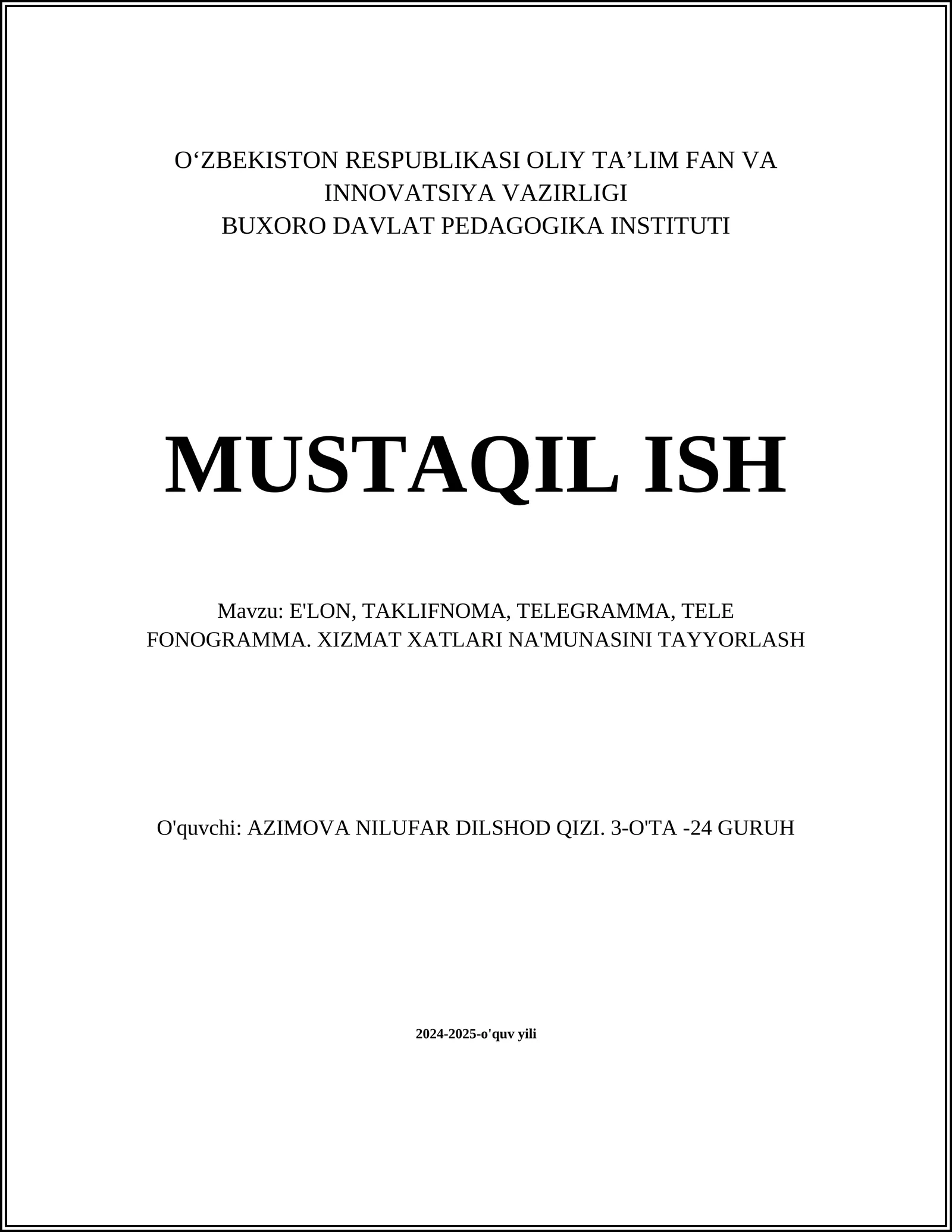 E'LON, TAKLIFNOMA, TELEGRAMMA, TELE FONOGRAMMA. XIZMAT XATLARI NA'MUNASINI TAYYORLASH