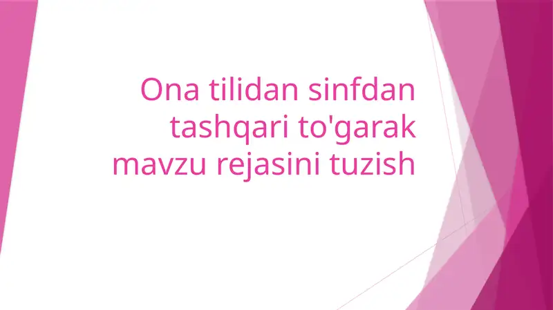 Ona tilidan sinfdan tashqari to'garak mavzu