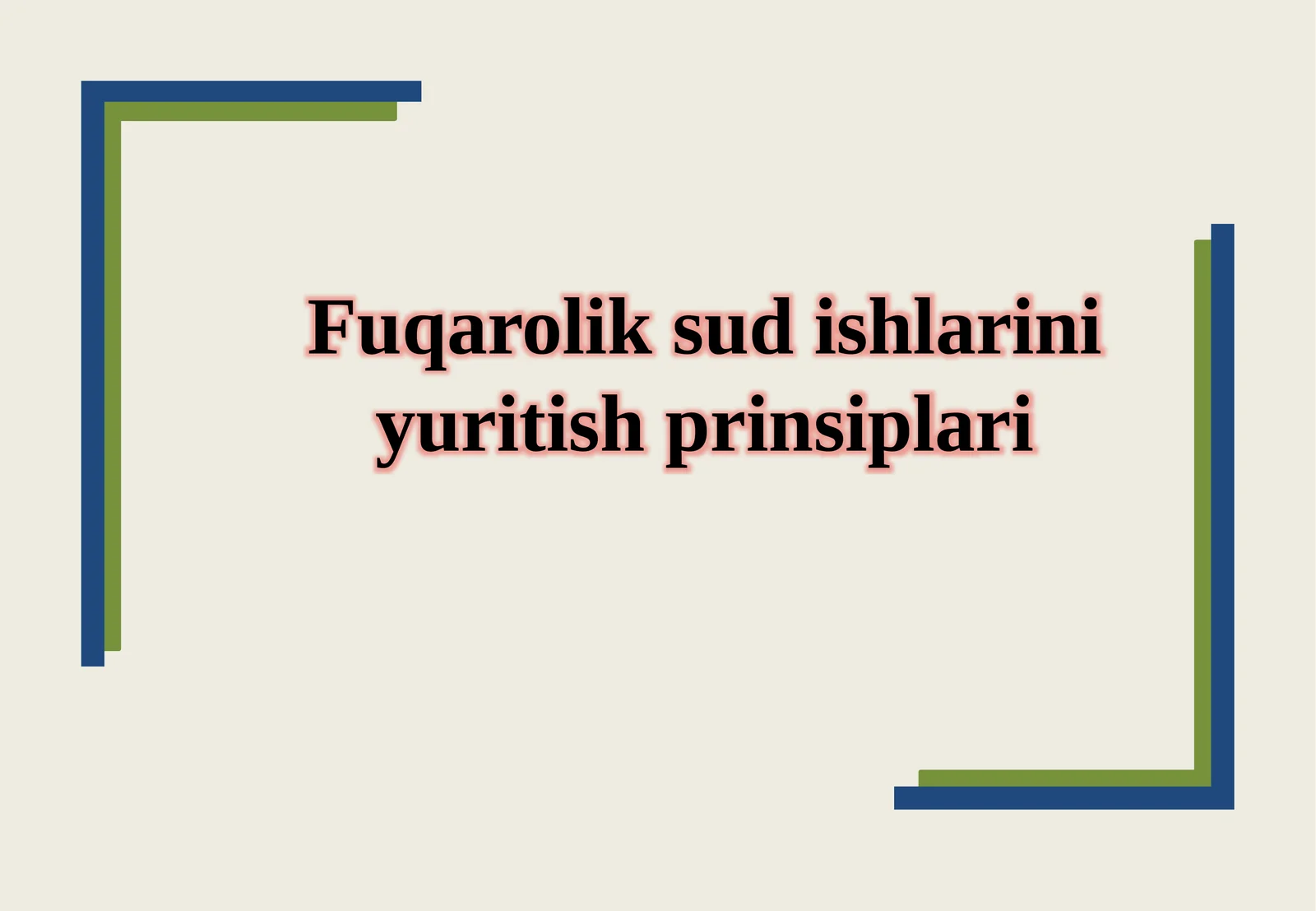 Fuqarolik sud ishlarini yuritish prinsiplari.