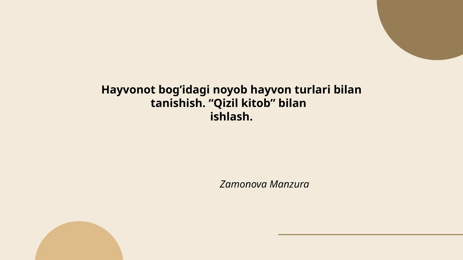 Hayvonot bog’idagi noyob hayvon turlari bilan tanishish. “Qizil kitob” bilan ishlash