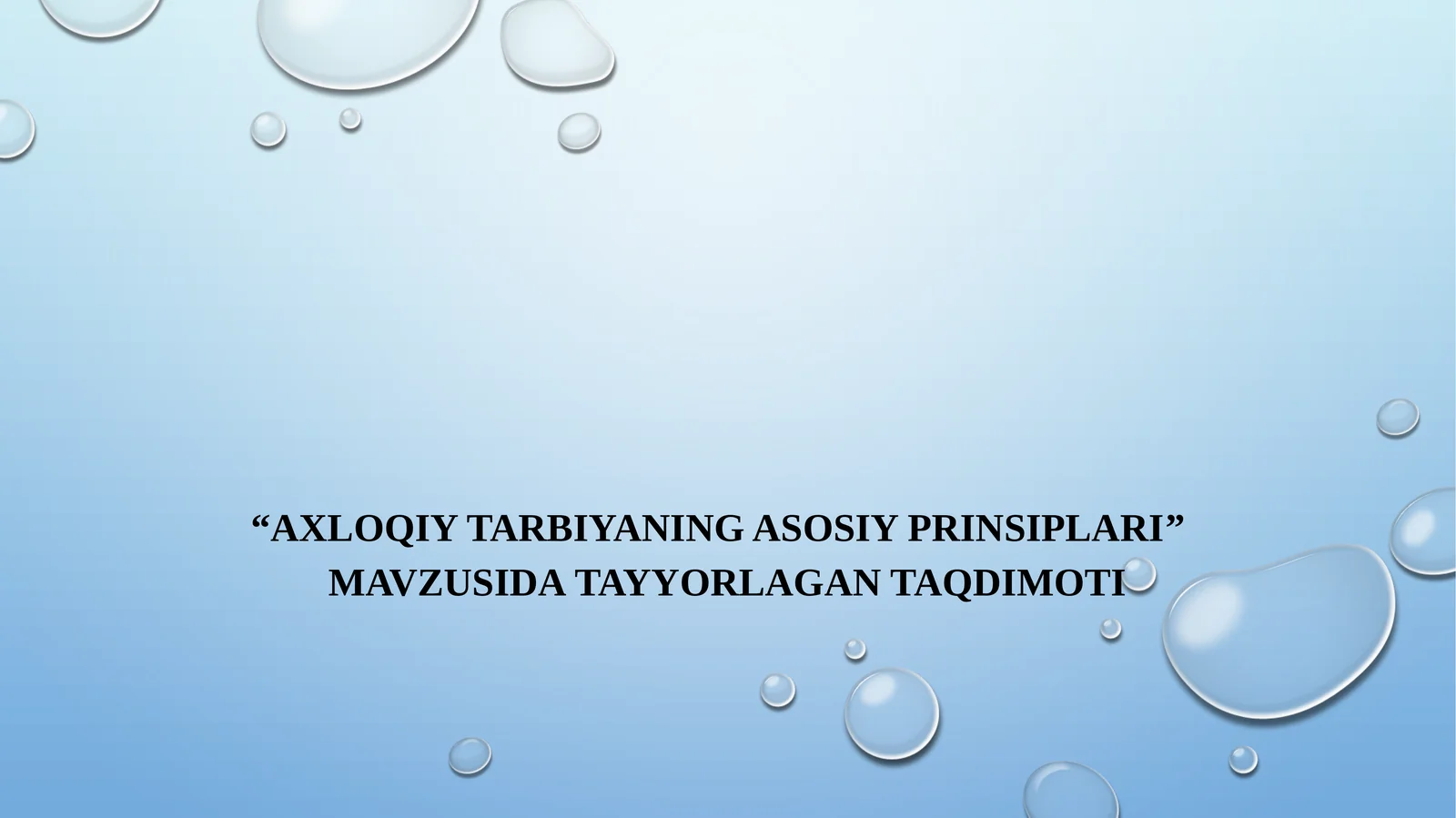 Axloqiy tarbiyaning asosiy prinsplari