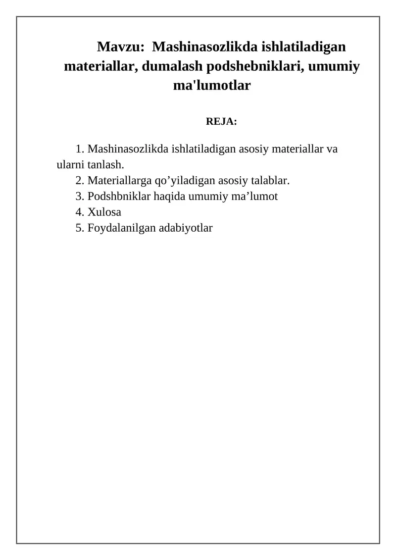 Mashinasozlikda ishlatiladigan materiallar, dumalash podshebniklari, umumiy ma'lumotlar