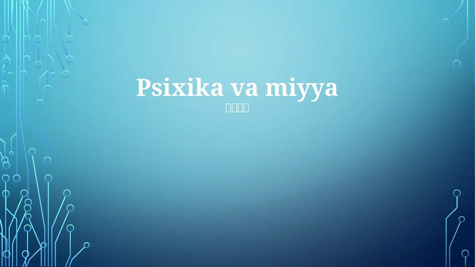 Psixika va miyya