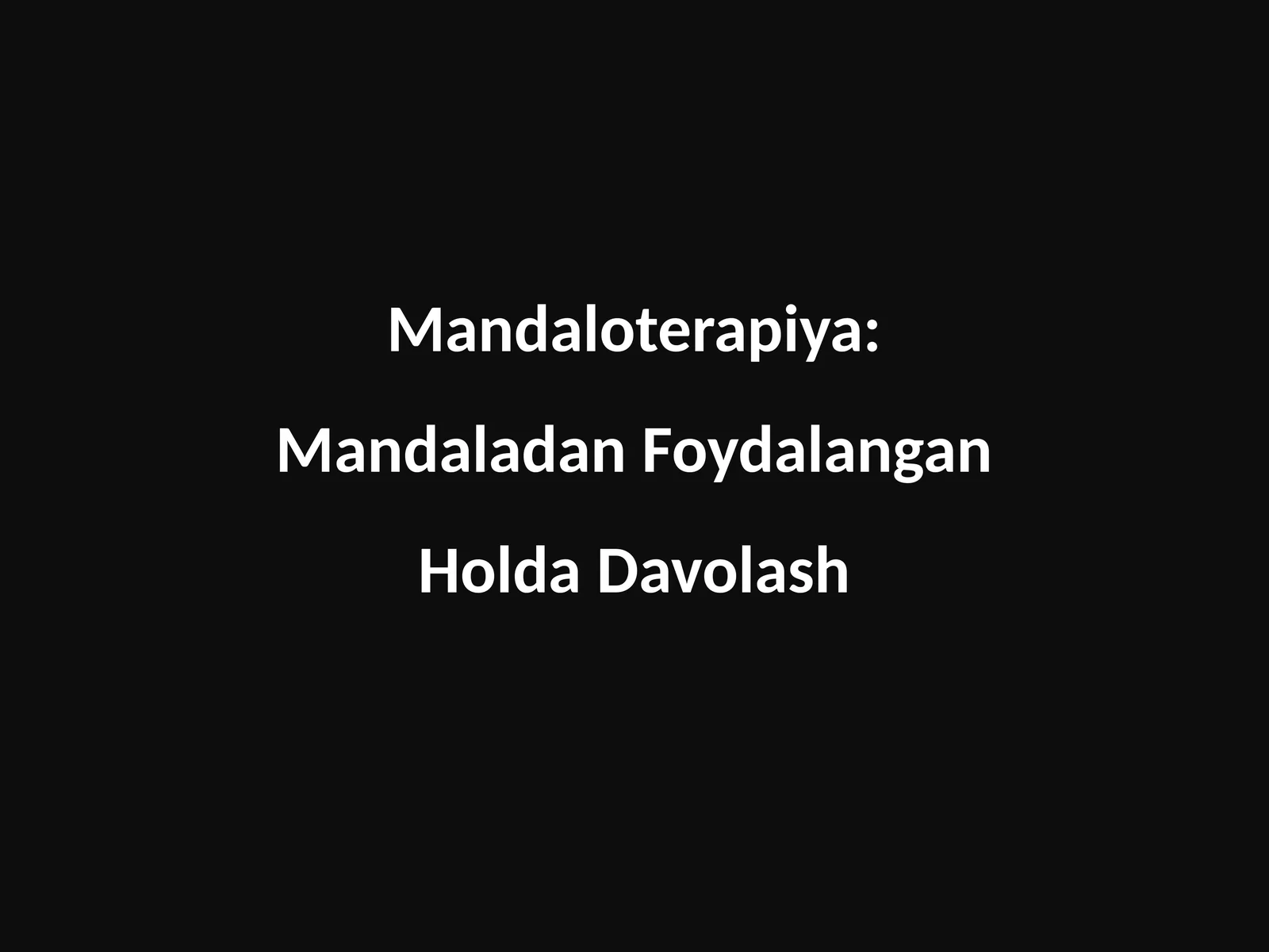 Mandaloterapiya: Mandaladan Foydalangan Holda Davolash