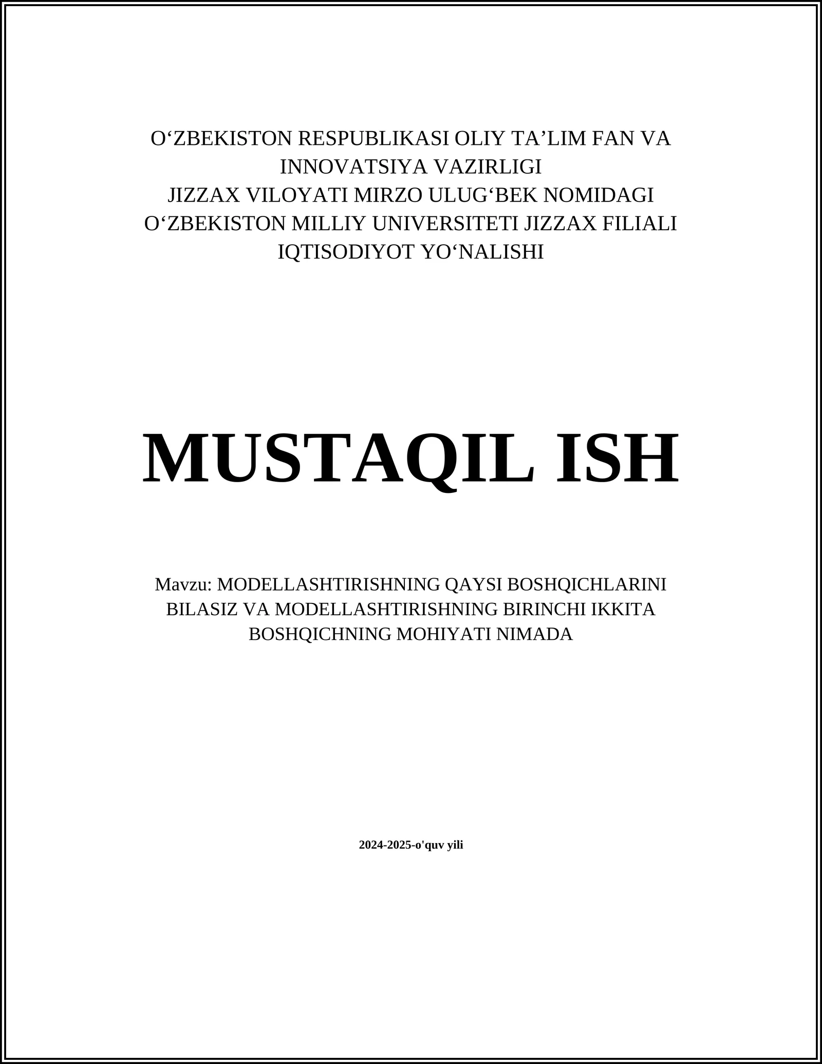 MODELLASHTIRISHNING QAYSI BOSHQICHLARINI BILASIZ VA MODELLASHTIRISHNING BIRINCHI IKKITA BOSHQICHNING MOHIYATI NIMADA