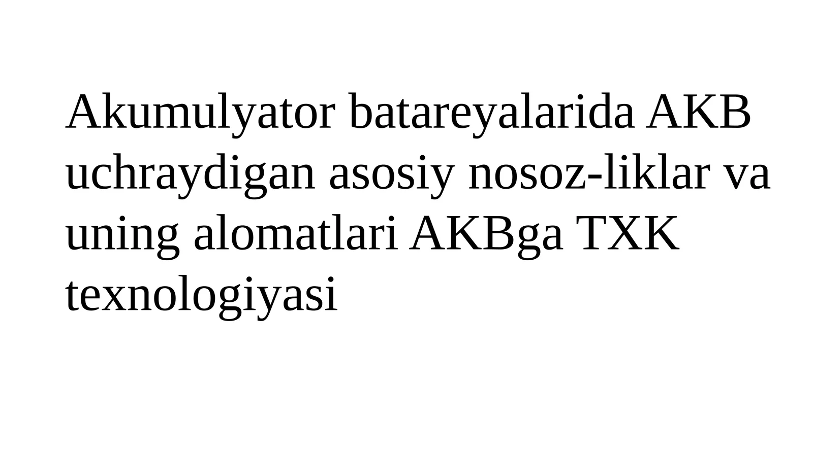 Akkumulyator batareyalari (AKB)