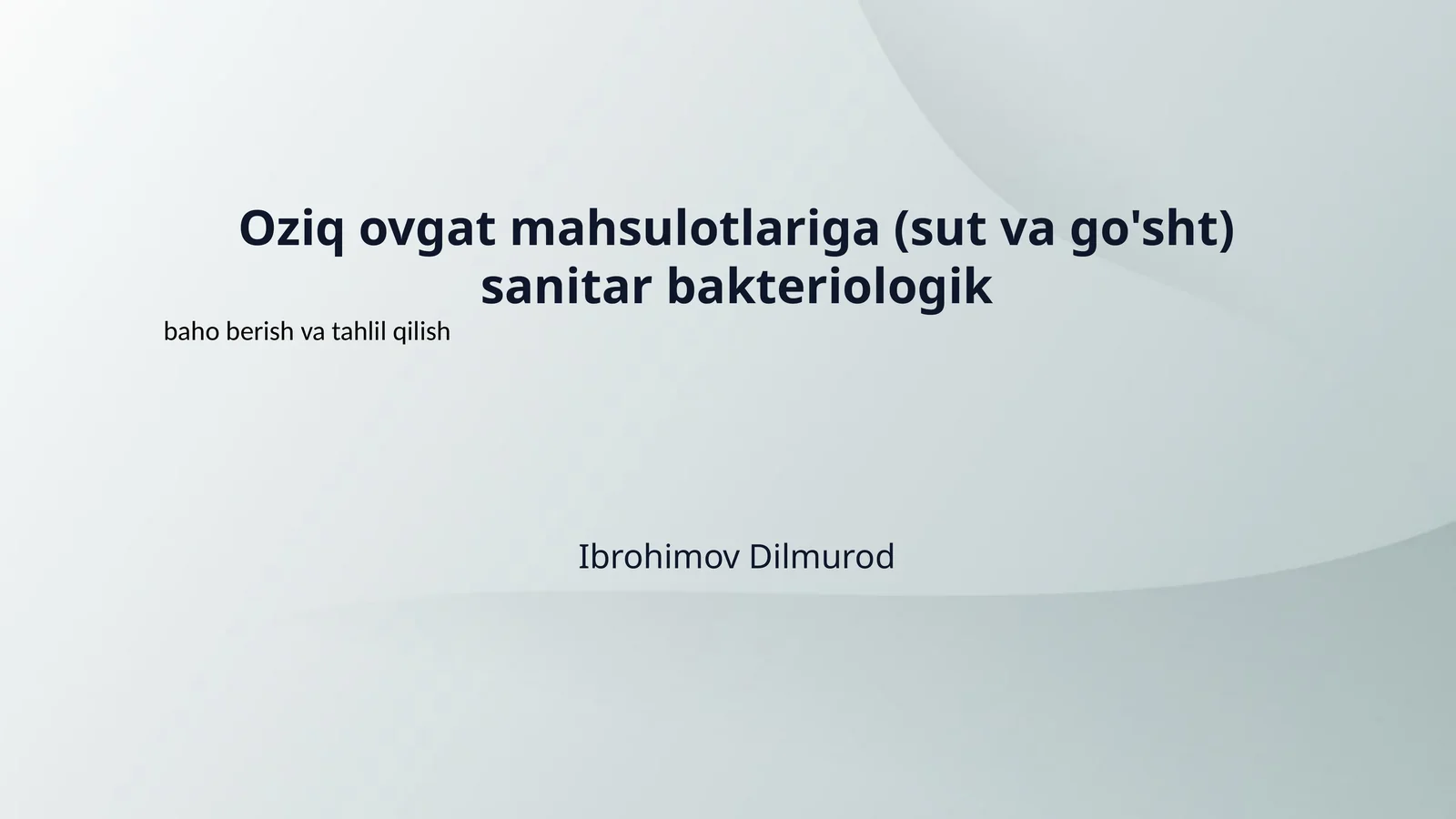 Oziq ovgat mahsulotlariga (sut va go'sht) sanitar bakteriologik