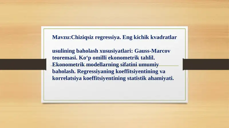 Chiziqsiz regressiya. Eng kichik kvadratlar usulining baholash xususiyatlari