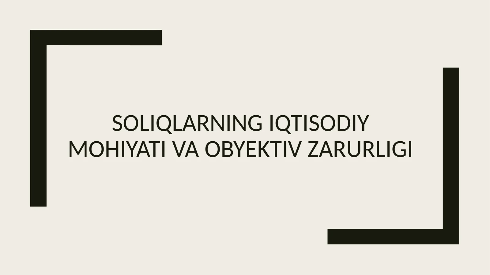 SOLIQLARNING IQTISODIY MOHIYATI VA OBYEKTIV ZARURLIGI